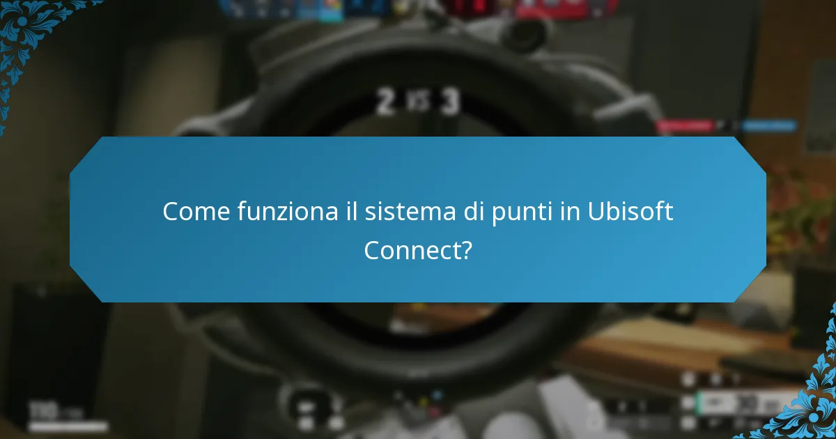 Come funziona il sistema di punti in Ubisoft Connect?