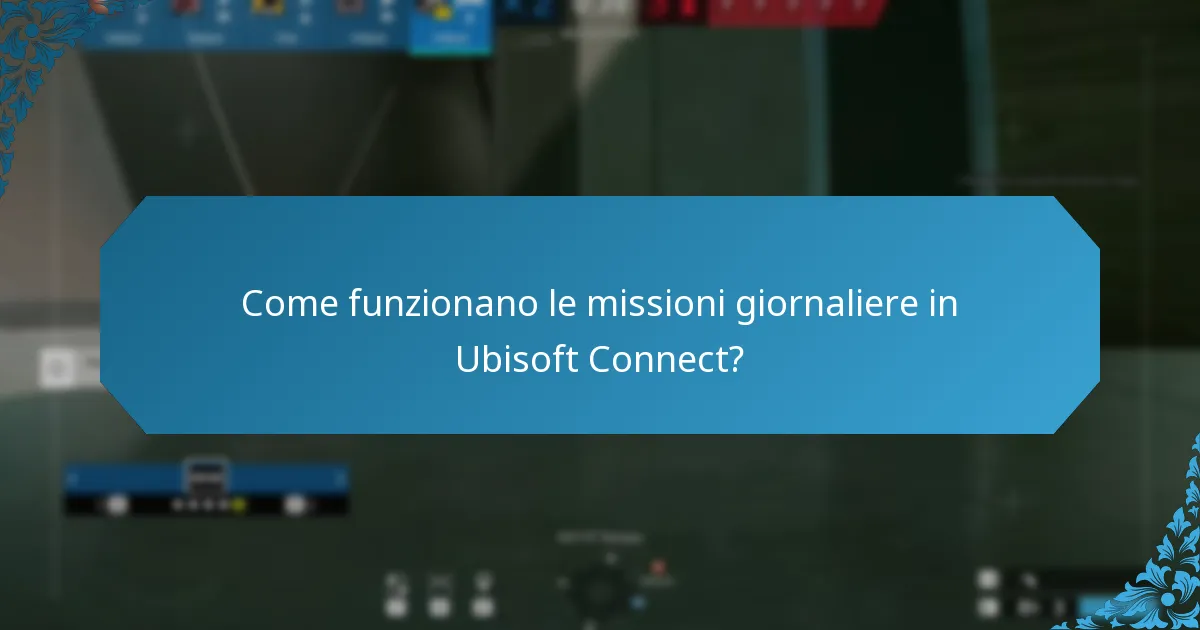 Come funzionano le missioni giornaliere in Ubisoft Connect?
