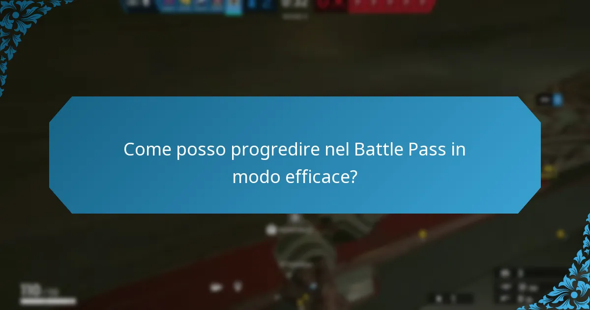 Come posso progredire nel Battle Pass in modo efficace?