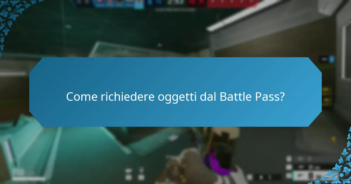 Come richiedere oggetti dal Battle Pass?