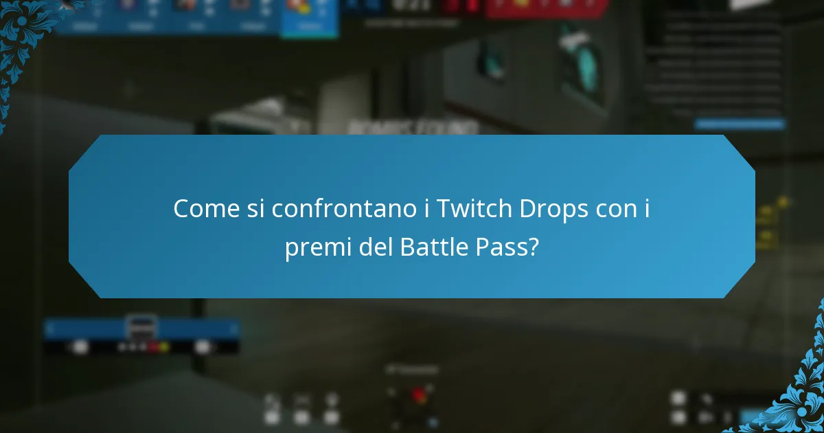 Quali premi Twitch Drop sono più preziosi per i giocatori?