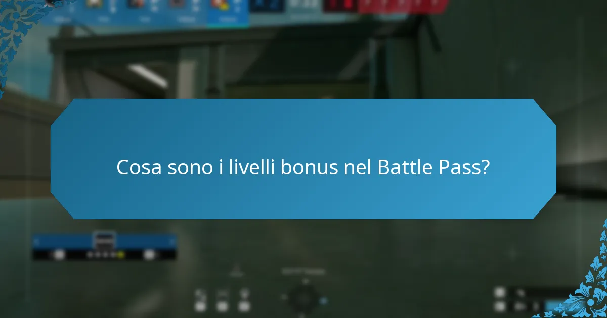 Cosa sono i livelli bonus nel Battle Pass?
