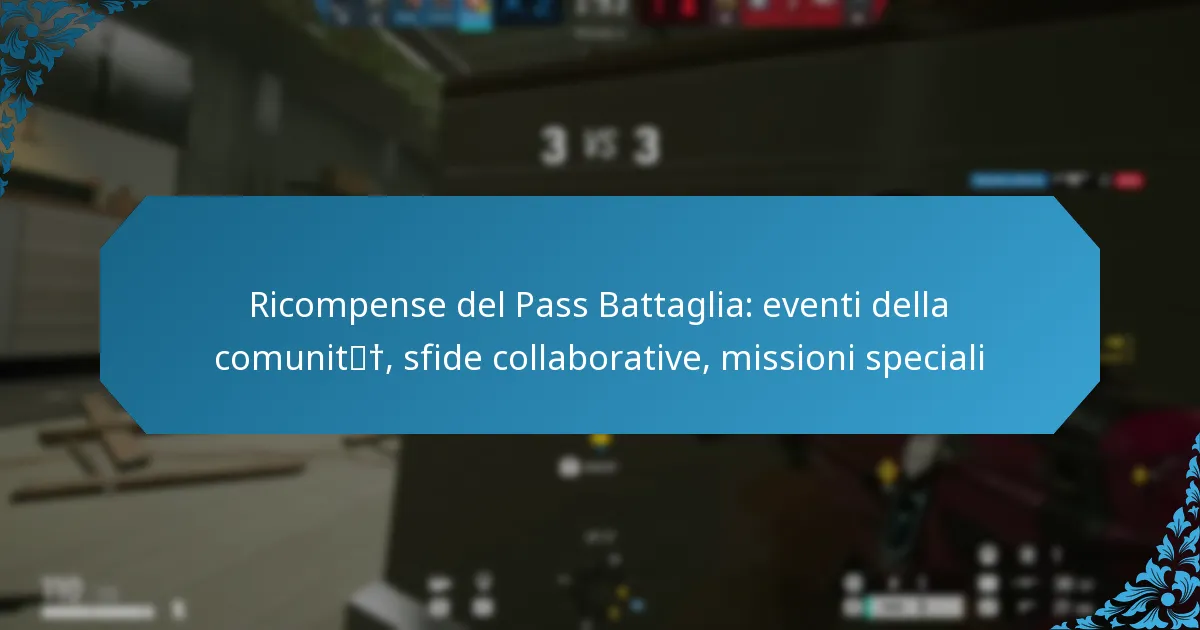 Ricompense del Pass Battaglia: eventi della comunità, sfide collaborative, missioni speciali