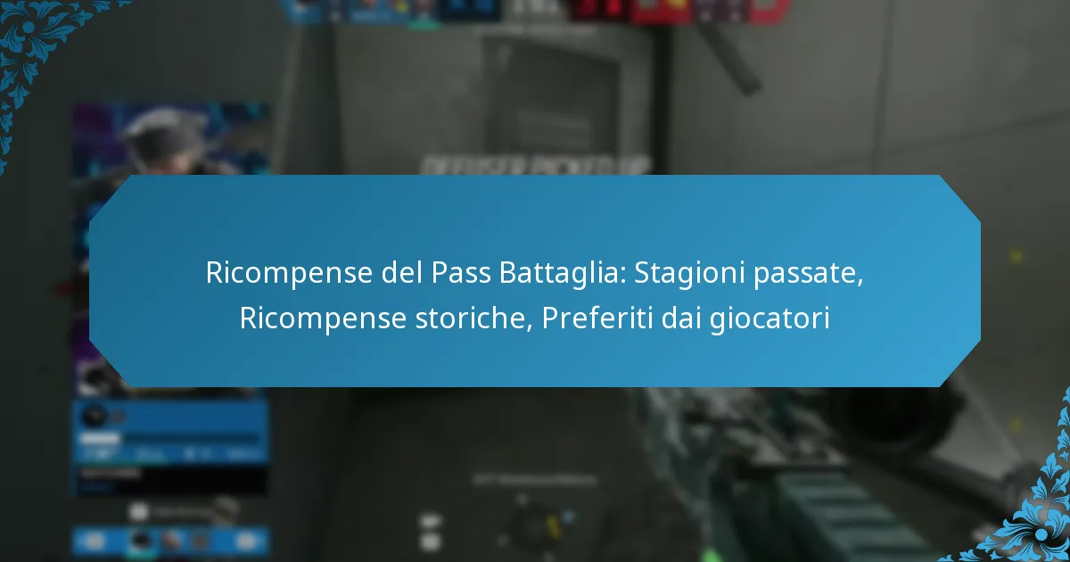 Ricompense del Pass Battaglia: Stagioni passate, Ricompense storiche, Preferiti dai giocatori