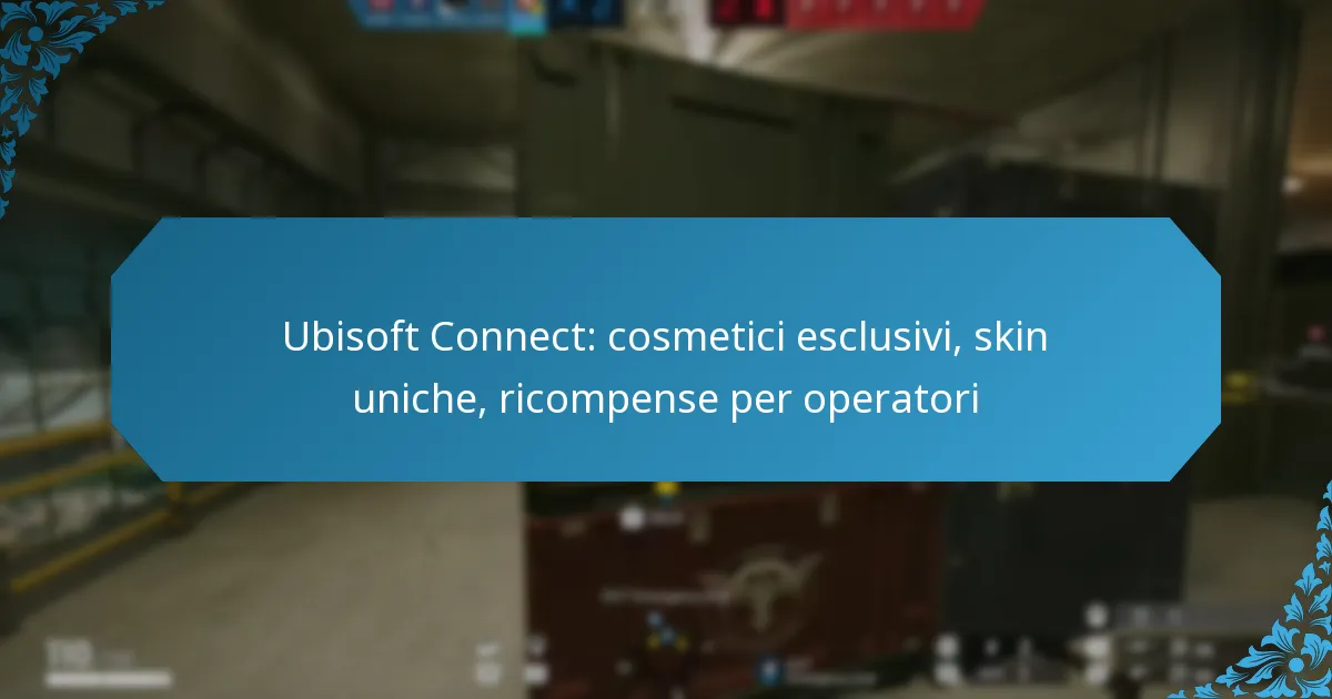Ubisoft Connect: cosmetici esclusivi, skin uniche, ricompense per operatori