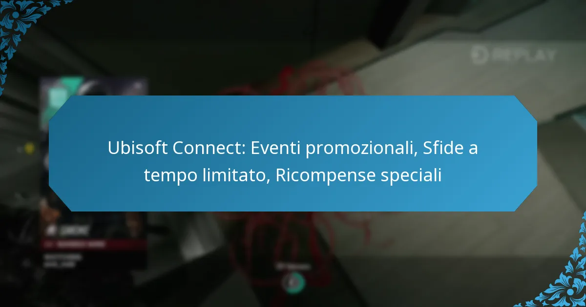 Ubisoft Connect: Eventi promozionali, Sfide a tempo limitato, Ricompense speciali