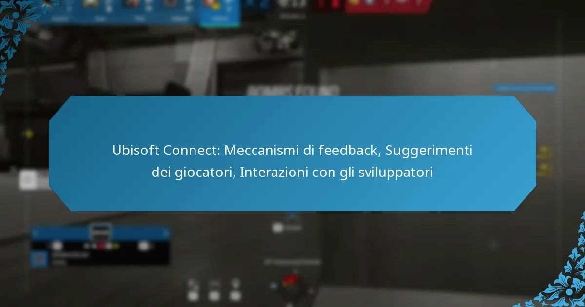 Ubisoft Connect: Meccanismi di feedback, Suggerimenti dei giocatori, Interazioni con gli sviluppatori