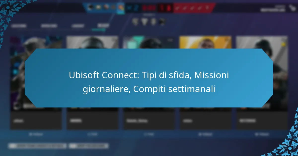 Ubisoft Connect: Tipi di sfida, Missioni giornaliere, Compiti settimanali