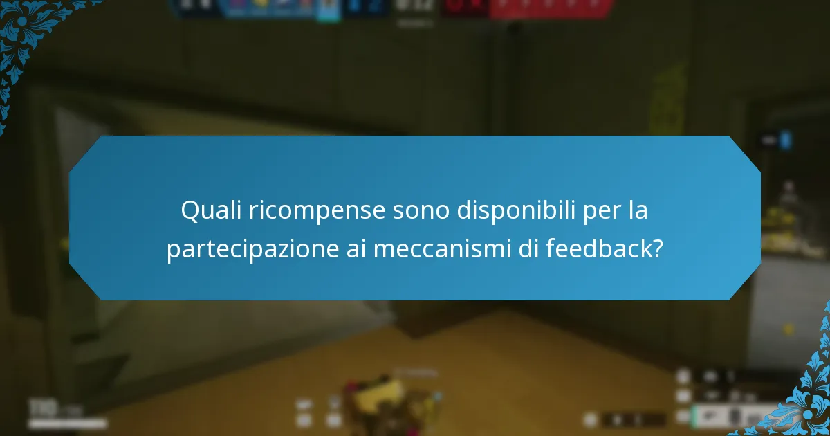 Quali ricompense sono disponibili per la partecipazione ai meccanismi di feedback?